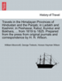 Travels in the Himalayan Provinces of Hindustan and the Panjab; in Ladakh and Kashmir; in Peshawar, Kabul, Kunduz and Bokhara, ... from 1819 to 1825. Prepared from the press from original journals ...