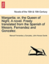 Margarita; Or, the Queen of Night. a Novel. Freely Translated from the Spanish of Messrs. Fernandez and Gonzalez.