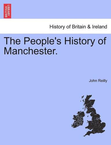 The People's History of Manchester. (hftad)