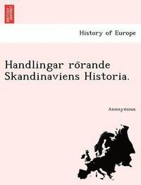 Handlingar Ro Rande Skandinaviens Historia. (häftad)