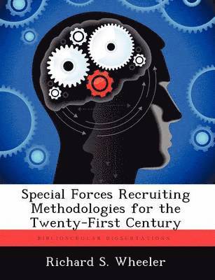 Special Forces Recruiting Methodologies for the Twenty-First Century (hftad)
