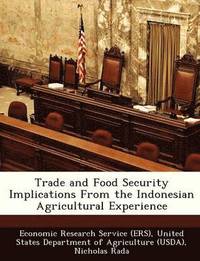 Trade and Food Security Implications from the Indonesian Agricultural Experience (hftad)
