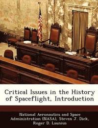 Critical Issues in the History of Spaceflight, Introduction (hftad)