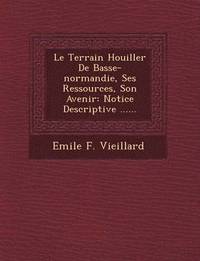 Le Terrain Houiller de Basse-Normandie, Ses Ressources, Son Avenir (hftad)