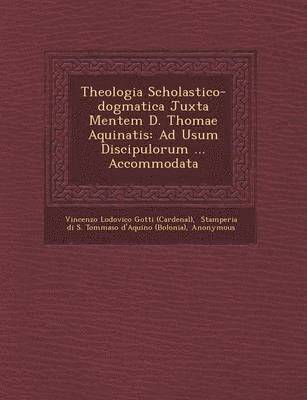 Theologia Scholastico-Dogmatica Juxta Mentem D. Thomae Aquinatis (hftad)