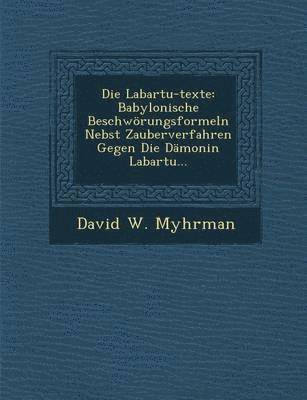 Die Labartu-Texte (inbunden)