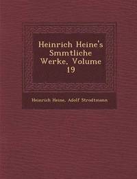 Heinrich Heine's S?mmtliche Werke, Volume 19 (häftad)