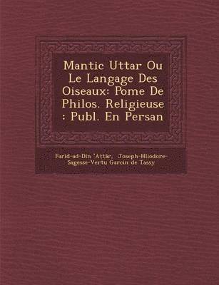 Mantic Utta R Ou Le Langage Des Oiseaux (inbunden)