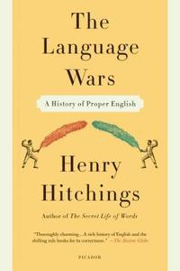 Language Wars: A History of Proper English (hftad)