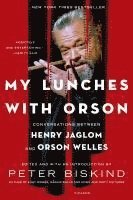 My Lunches with Orson (inbunden)