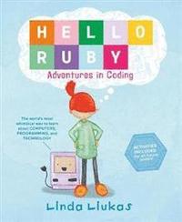 Hello Ruby: Adventures In Coding (inbunden)