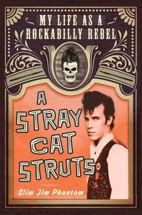 A Stray Cat Struts (inbunden)