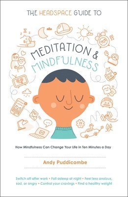 The Headspace Guide to Meditation and Mindfulness (häftad)