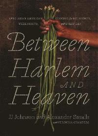 Between Harlem and Heaven (inbunden)