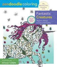 Zendoodle Coloring: Fantastic Creatures: Majestic Beings to Color and Display (häftad)