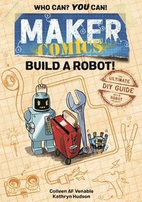 Maker Comics: Build a Robot! (inbunden)