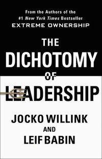 The Dichotomy of Leadership (inbunden)
