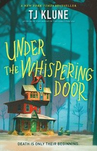 Under the Whispering Door (inbunden)