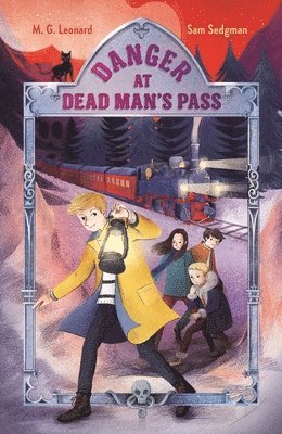 Danger At Dead Man's Pass: Adventures On Trains #4 (inbunden)