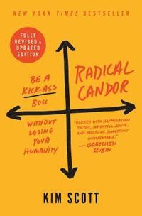 Radical Candor: Fully Revised & Updated Edition (inbunden)