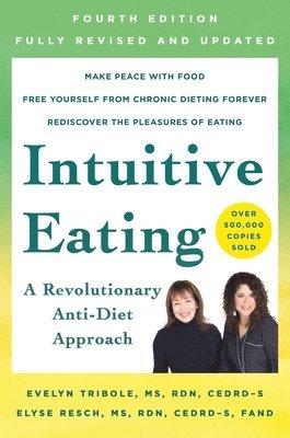 Intuitive Eating, 4th Edition (h�ftad)