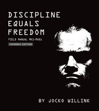 Discipline Equals Freedom (inbunden)