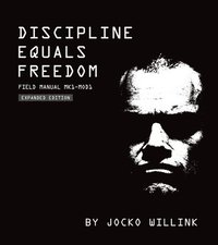 Discipline Equals Freedom - Jocko Willink - Bok