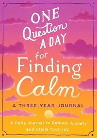 One Question a Day for Finding Calm: A Three-Year Journal (häftad)
