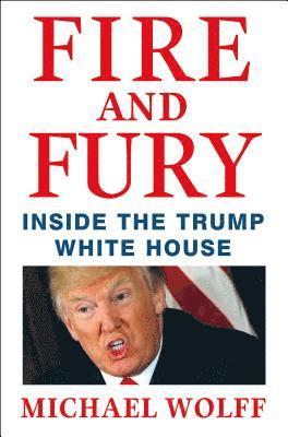 Fire And Fury (inbunden)