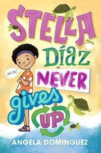 Stella Diaz Never Gives Up (häftad)