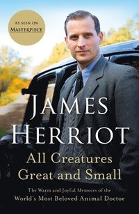 All Creatures Great and Small: The Warm and Joyful Memoirs of the World's Most Beloved Animal Doctor (häftad)