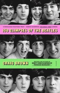 150 Glimpses of the Beatles (häftad)
