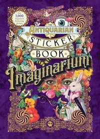 The Antiquarian Sticker Book: Imaginarium (inbunden)