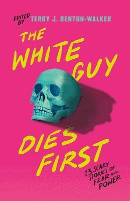 The White Guy Dies First (häftad)