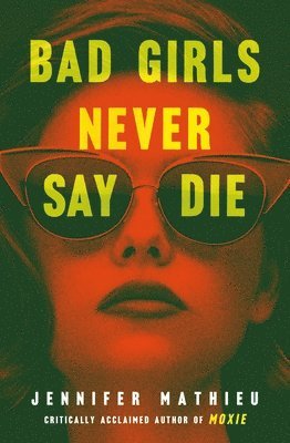 Bad Girls Never Say Die (hftad)