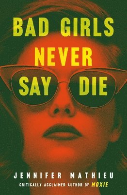 Bad Girls Never Say Die (h�ftad)