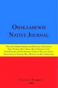 Oshkaabewis Native Journal (Vol. 1, No. 1) (hftad)