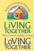 Living Together, Loving Together: A Spiritual Guide to Marriage