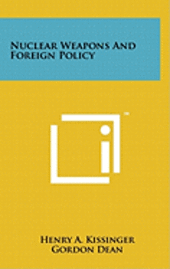 Nuclear Weapons and Foreign Policy (häftad)