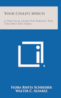 Your Child's Speech: A Practical Guide for Parents for the First Five Years (inbunden)