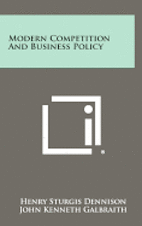 Modern Competition and Business Policy (inbunden)