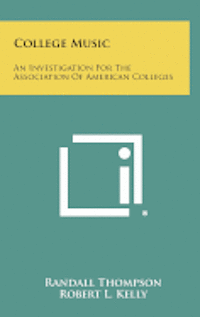 College Music: An Investigation for the Association of American Colleges (hftad)