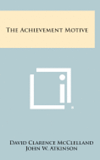 The Achievement Motive (inbunden)