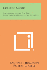 College Music: An Investigation for the Association of American Colleges (hftad)