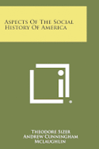Aspects of the Social History of America (hftad)