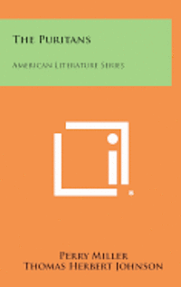 The Puritans: American Literature Series (inbunden)