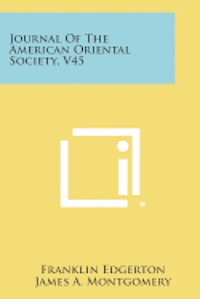 Journal of the American Oriental Society, V45 (hftad)