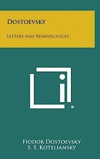 Dostoevsky: Letters and Reminiscences (häftad)
