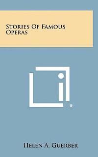 Stories of Famous Operas (inbunden)