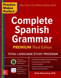 Practice Makes Perfect: Complete Spanish Grammar, Premium Third Edition (hftad)